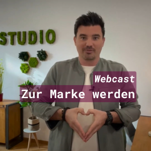 Webcast: Zur Marke werden